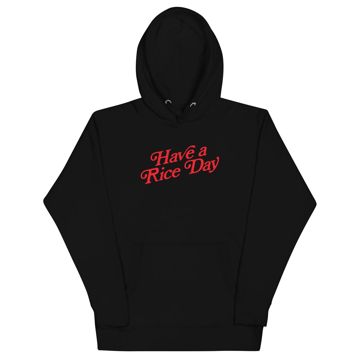 Have a Rice Day Unisex Hoodie