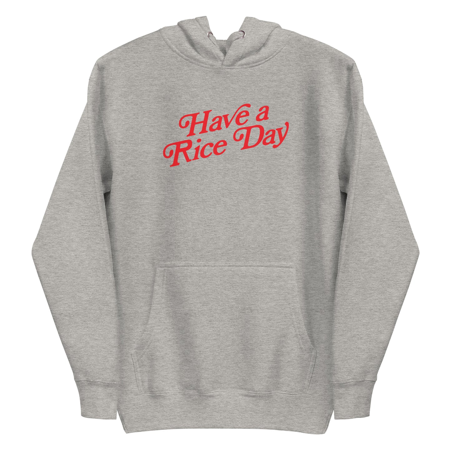 Have a Rice Day Unisex Hoodie