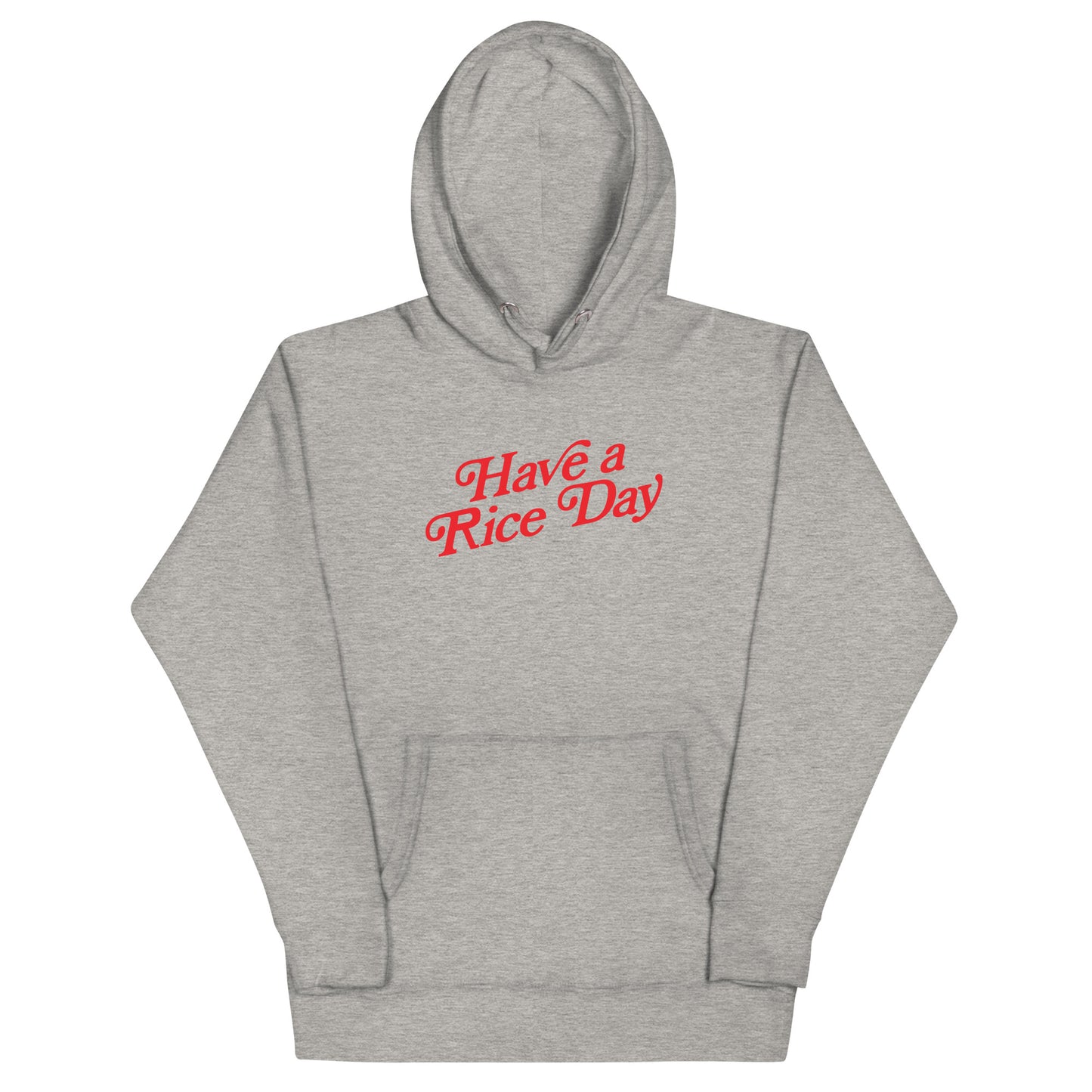 Have a Rice Day Unisex Hoodie