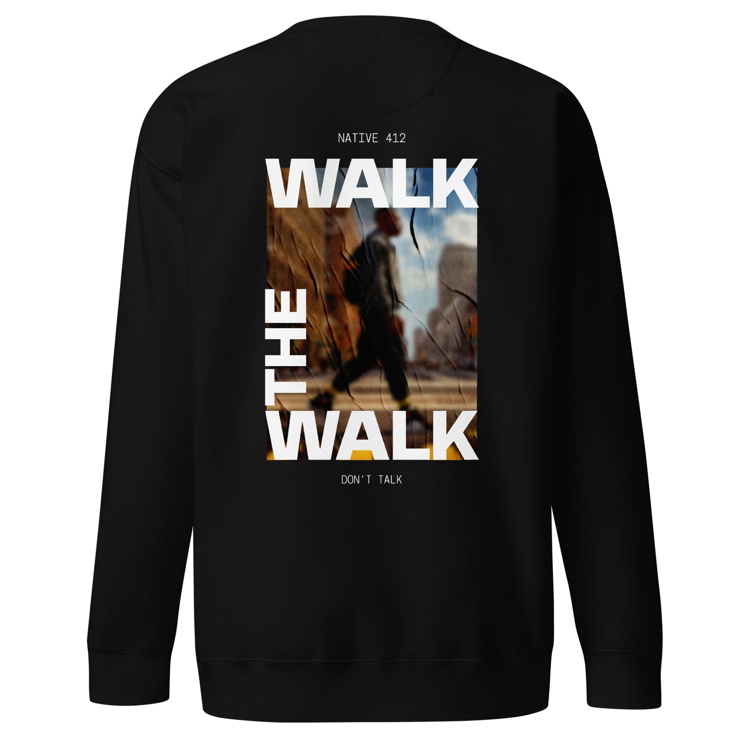 Walk the Walk Unisex Premium Sweatshirt